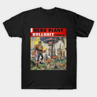 Hero plant , Bullsh*t comics T-Shirt